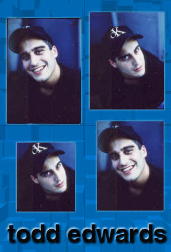 Welcome to Todd-Edwards.net - The Premier Fans Site dedicated to Todd Edwards
